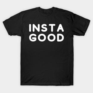 Instagood T-Shirt